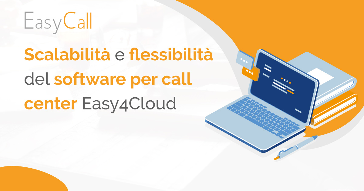 Scalabilità e flessibilità del software per call center Easy4Cloud