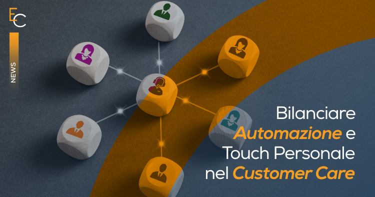 Bilanciare Automazione e Touch Personale nel Customer Care